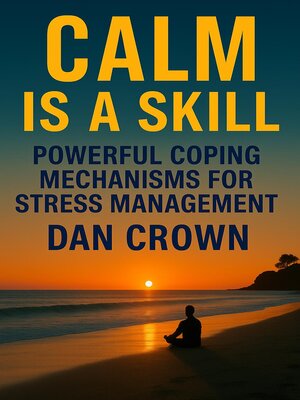 cover image of Calm Is a Skill